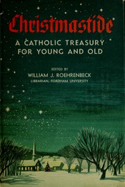 Cover of: Christmastide: a Catholic treasury for young and old.