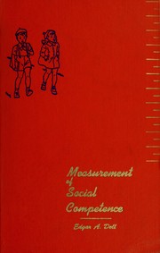 Cover of: The measurement of social competence: a manual for the Vineland social maturity scale.