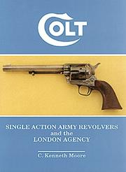 Cover of: Colt single action army revolvers and the London agency