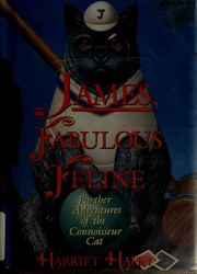 Cover of: James, fabulous feline: further adventures of a connoisseur cat
