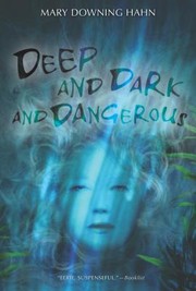 Cover of: Deep and Dark and Dangerous by 