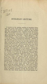 Cover of: Revealed religion.: A Dudleian lecture delivered in the chapel of the university at Cambridge, Wednesday, May 10, 1848.