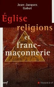 Cover of: Église, religions et franc-maçonnerie: le dossier complet