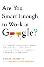 Are you smart enough to work at Google? by William Poundstone