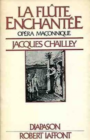 La flûte enchantée - Opéra maçonnique by Jacques Chailley