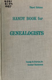 Cover of: The handy book for genealogists: State and county histories, maps, libraries, bibliographies of genealogical works, where to write for records, etc.