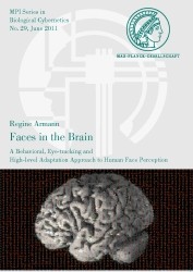 Faces in the Brain - a Behavioral, Eye-tracking and High-level Adaptation Approach to Human Face Perception by Regine Armann