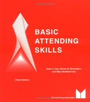 Cover of: Basic Attending Skills by Allen E. Ivey, Norma B. Gluckstern, Mary Bradford Ivey