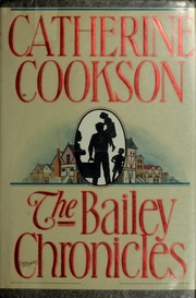 Cover of: The Bailey chronicles by Catherine Cookson