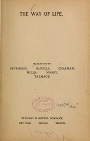 Cover of: The way of life by C. H. Spurgeon, John McNeill, J. Wilbur Chapman, Benjamin Fay Mills, Thomas De Witt Talmage