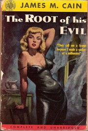 Cover of: The root of his evil by James M. Cain