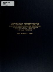 Cover of: Computations of downward radiation flux based upon a random sample of radiosonde observations, and correlation of the results with corresponding simulated Nimbus II satellite air mass properties by Jesus Bonifacio Tupaz