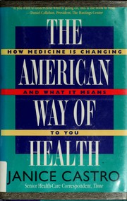 Cover of: The American way of health by Janice Castro