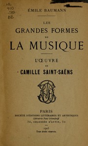 Cover of: Les grandes formes de la musique.: L'oeuvre de Camille Saint-Saëns.