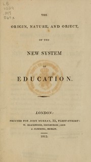 Cover of: The origin, nature, and object of the new system of education