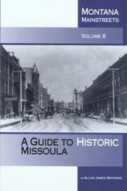 A guide to historic Missoula by Allan James Mathews