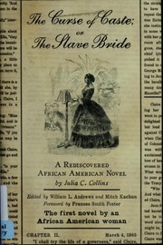 Cover of: The curse of caste, or, The slave bride: a rediscovered African American novel