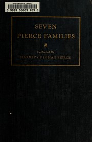 Seven Pierce families by Harvey Cushman Pierce
