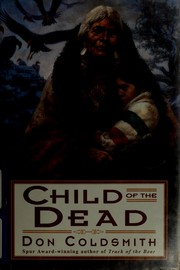 Cover of: Child of the dead by Don Coldsmith