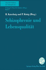 Cover of: Schizophrenie und Lebensqualität by Heinz Katschnig, Peter König, H. Katschnig, P. Konig