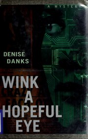 Wink a hopeful eye by Denise Danks