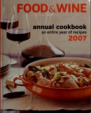 Cover of: Food & wine: an entire year of recipes 2007.