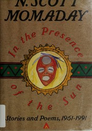 Cover of: In the presence of the sun by N. Scott Momaday