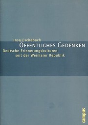 Cover of: Öffentliches Gedenken: deutsche Erinnerungskulturen seit der Weimarer Republik