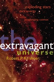 Cover of: The Extravagant Universe by Robert P. Kirshner