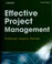 Cover of: Effective project management