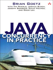 Java Concurrency in Practice by Brian Goetz, Joshua Bloch, Joseph Bowbeer, Doug Lea, David Holmes, Tim Peierls