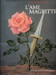 Cover of: L'ami Magritte by Harry Torczyner ; [vert. uit het Frans: Nelleke van Maaren]