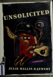 Cover of: Unsolicited by Julie Wallin Kaewert