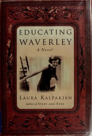Cover of: Educating Waverley by Laura Kalpakian