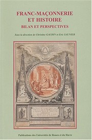 Cover of: Franc-maçonnerie et histoire by Colloque international et interdisciplinaire sur Franc-maçonnerie et histoire (2001 Rouen)