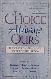 Cover of: The Choice Is Always Ours by Dorothy Berkley Phillips