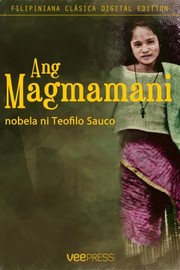 Cover of: Ang magmamani by Teofilo E. Sauco, Teofilo E. Sauco