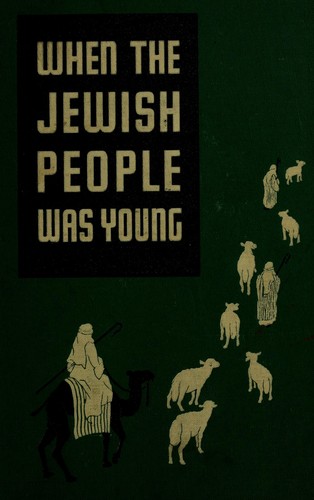 When the Jewish people was young by Mordecai I. Soloff