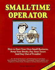 Cover of: Small Time Operator: How to Start Your Own Small Business, Keep Your Books, Pay Your Taxes and Stay Out of Trouble! (22nd ed)