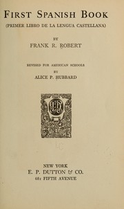 Cover of: First Spanish book by Frank Richard Robert