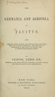 Cover of: The Germania and Agricola of Tacitus: with English notes, critical and explanatory, from the best and latest authorities