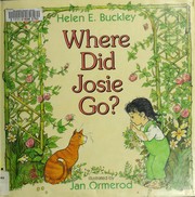 Cover of: Where did Josie go? by Helen Elizabeth Buckley
