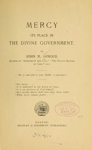 Cover of: Mercy, its place in the divine government by John M. Armour