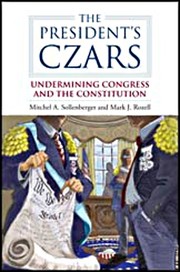 The President's Czars by Mitchel A. Sollenberger, Mark J. Rozell