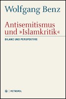 Cover of: Antisemitismus und "Islamkritik" by Wolfgang Benz