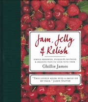 Jam, Jelly & Relish by Ghillie James