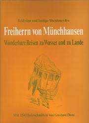 Cover of: Wunderbare Reisen zu Wasser und zu Lande: Feldzüge und lustige Abenteuer des Freiherrn von Münchhausen, wie er dieselben bei der Flasche im Zirkel seiner Freunde zu erzählen pflegt