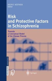 Cover of: Risk and protective factors in schizophrenia by edited by Heinz Häfner