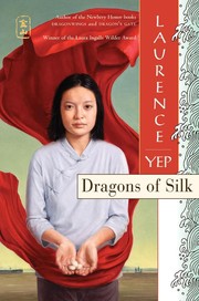 Cover of: Dragons of silk by Laurence Yep