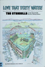 Cover of: Love that dirty water: The Standells and the improbable Red Sox victory anthem